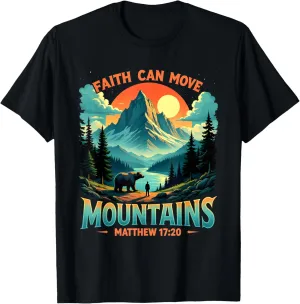 Mountain Landscape Faith Can Move Mountains Matthew 17:20 T-Shirt